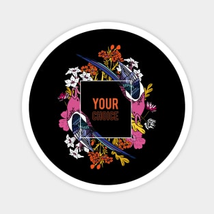 Your Choice Magnet